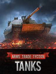 Arms Trade Tycoon - Tanks