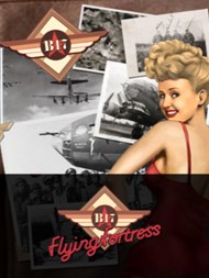 B-17 Flying Fortress: World War II Bombers in Action