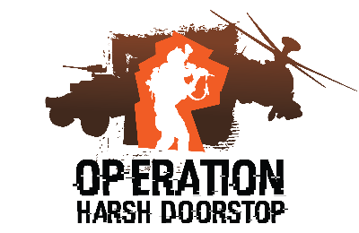 Operation: Harsh Doorstop